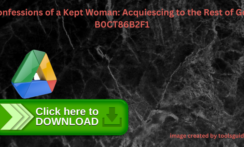 confessions-of-a-kept-woman-acquiescing-to-the-rest-of-god-b0ct86b2f1