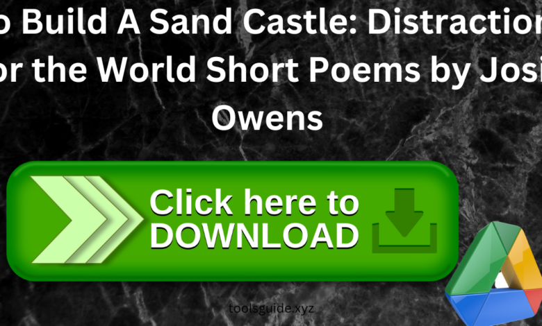 To-Build-A-Sand-Castle-Distractions-for-the-World-Short-Poems-by-Josie-Owens